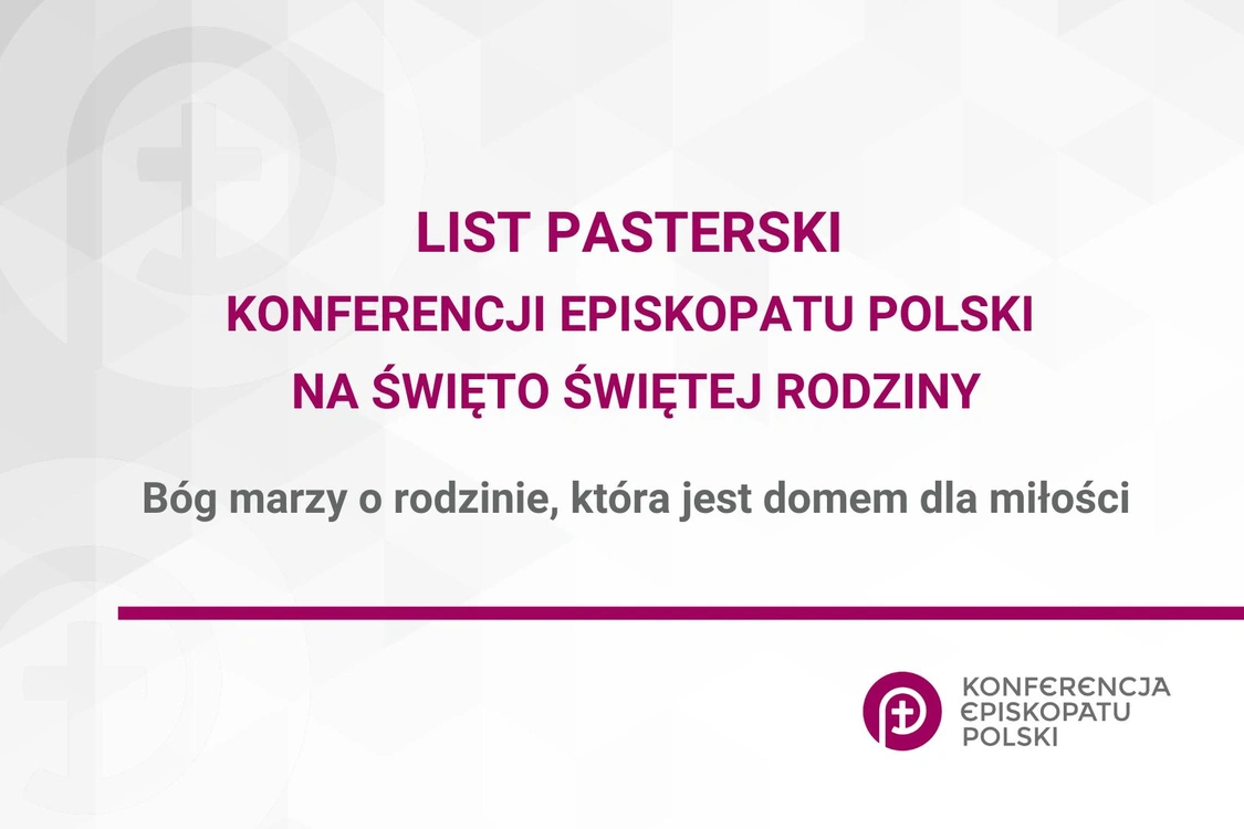 Pasterze Kościoła katolickiego w Polsce: List na Święto Świętej Rodziny 2025