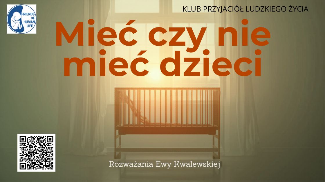 Zapraszamy na najnowszy podcast z serii Rozmów o Życiu pt. Mieć czy nie mieć dzieci