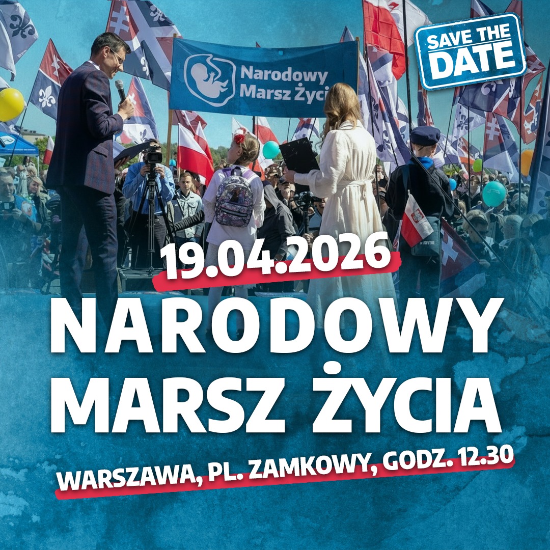 Pełna mobilizacja środowisk pro-life – 19 kwietnia w Warszawie odbędzie się wielki Narodowy Marsz Życia
