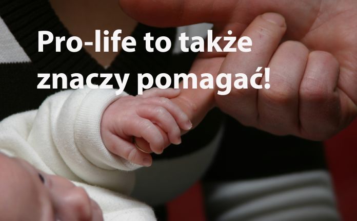 Pro-life to także znaczy pomagać!