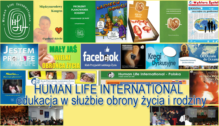 HUMAN LIFE INTERNATIONAL - edukacja w służbie obrony życia i rodziny